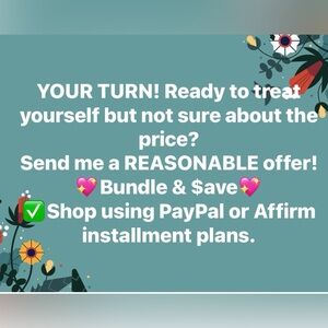 YOUR TURN! Treat yourself! You deserve it! Send me a reasonable offer!